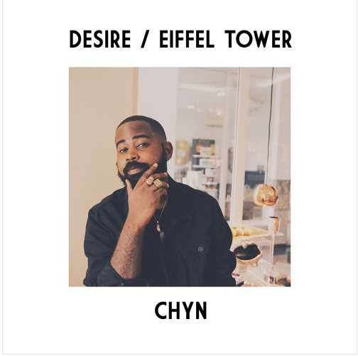 New Music: Chyn - Desire/Eiffel Tower