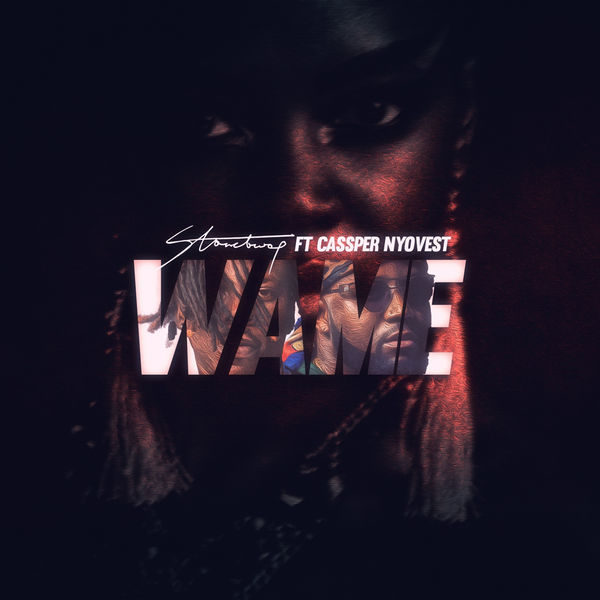 New Music: Stonebwoy feat. Cassper Nyovest - Wame | BellaNaija