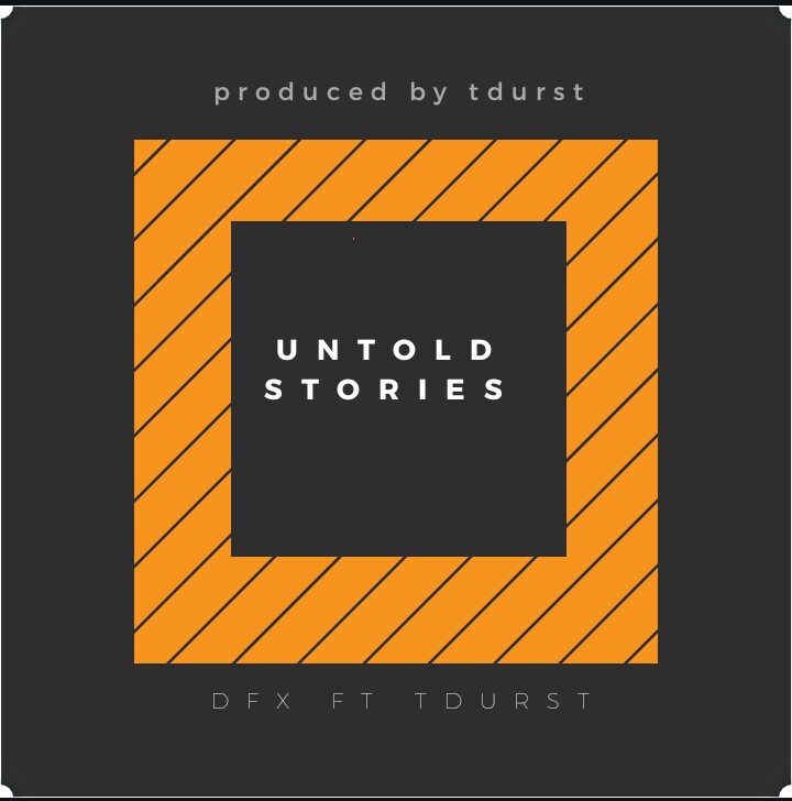 New Music: DFX feat. TDurst - Untold Stories