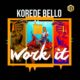 Korede Bello premieres New Single on #BBNaija Stage | Listen to "Work IT" on BN