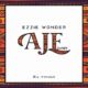 New Music: Ezzie Wonder - Aje (Cover)