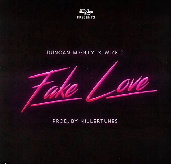 Duncan Mighty returns with New Single "Fake Love" featuring Wizkid | BellaNaija