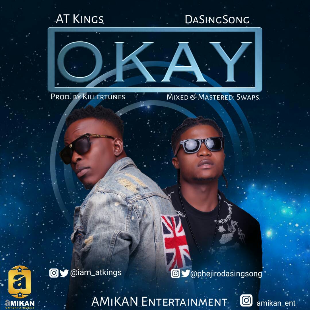 New Music: AT Kings x Da SingSong - Okay