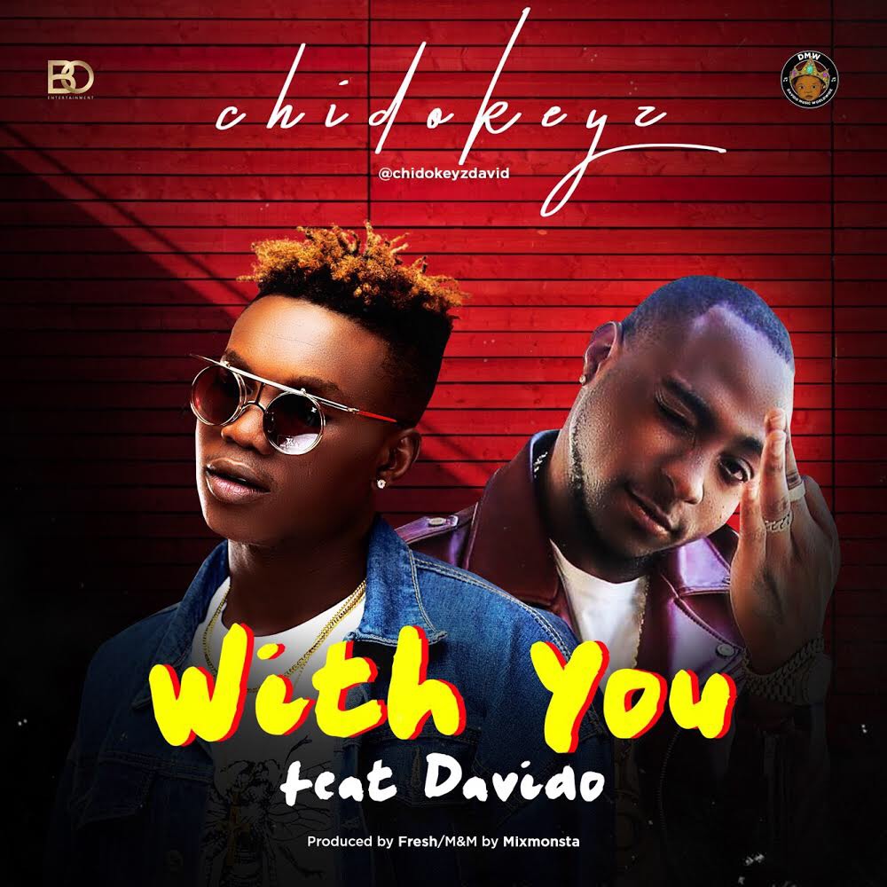 New Music: Chidokeyz feat. Davido - With You