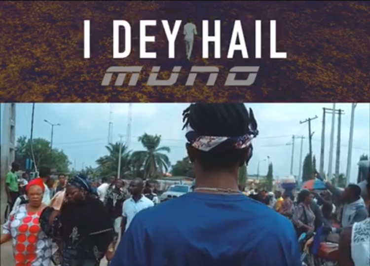 New Video: Muno - I Dey Hail