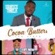 New Video: Squeeze Tarela - Cocoa Butter