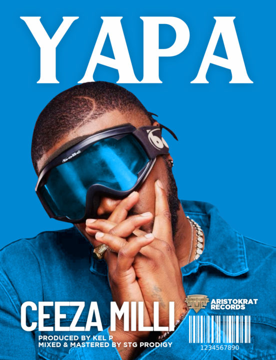 New Music: Ceeza Milli - Yapa