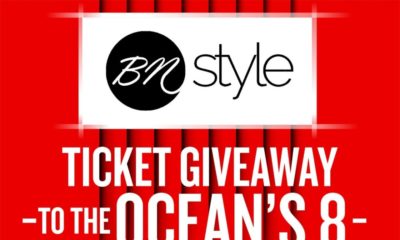Win 10 Tickets to See Ocean’s 8! Don't say BN Style Never Did Anything Nice for You