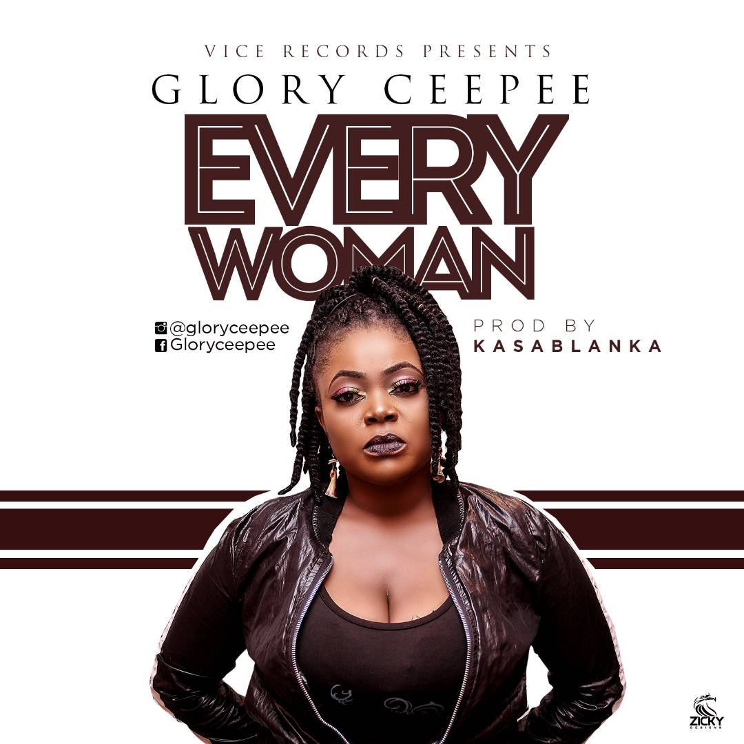 New Music: Glory Ceepee - Every Woman