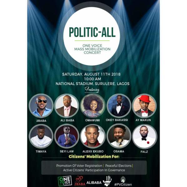 Come register for your PVC with 2Baba, Alibaba, Omawunmi, Falz, & Igwe 2Pac at the Politic-all Concert on August 11 | BellaNaija