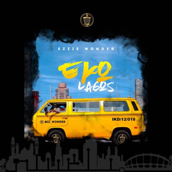 New Music: Ezzie Wonder - Eko | BellaNaija