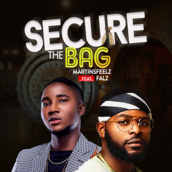 New Music: Martinsfeelz feat. Falz - Secure the Bag | BellaNaija