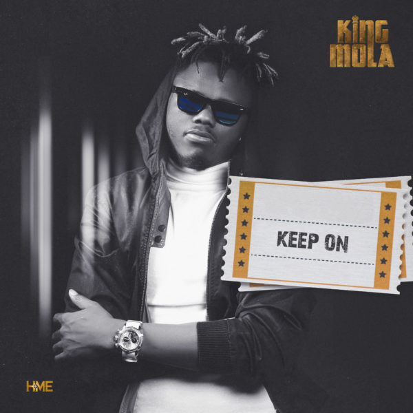 New Music: King Mola - Keep On | BellaNaija