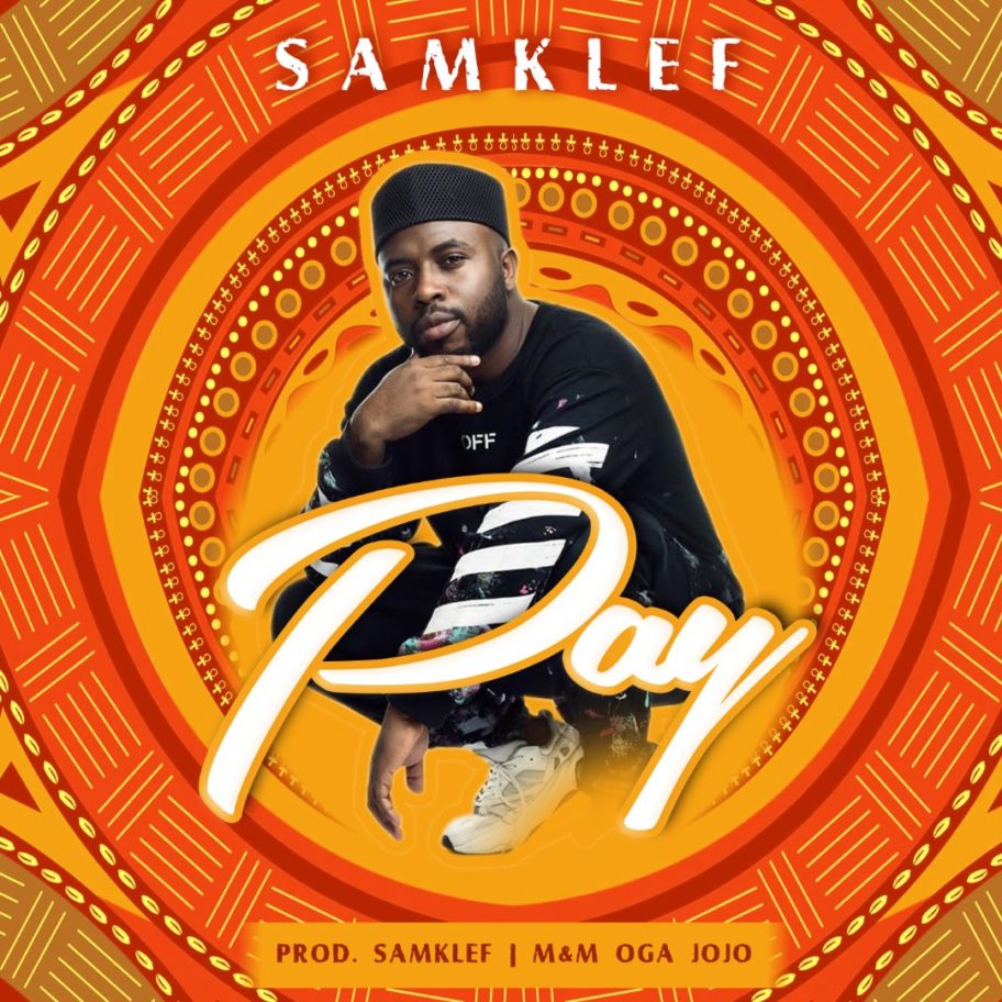 New Music Samklef Pay BellaNaija
