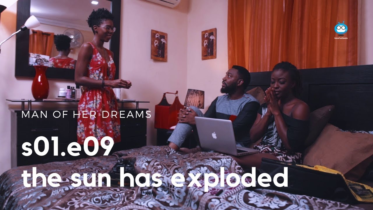 Watch Episode 9 of  “Man of Her Dreams” starring Sonia Irabor & Folu Storms