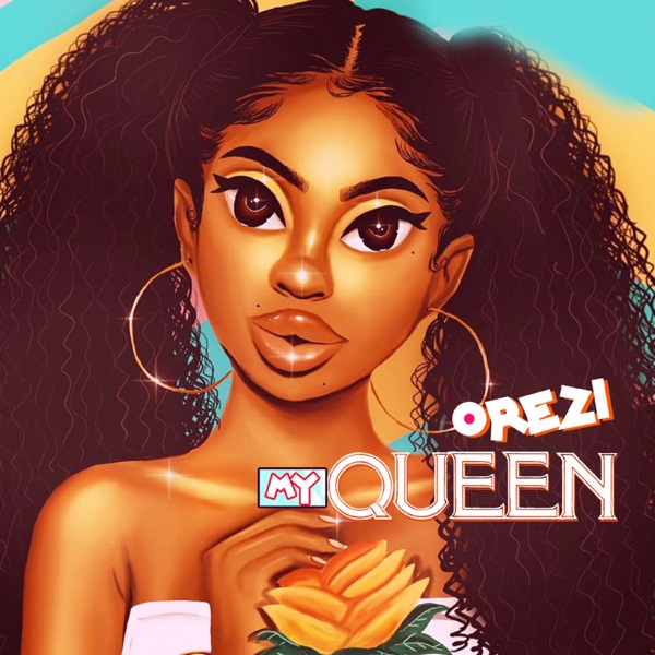 New Music: Orezi - My Queen