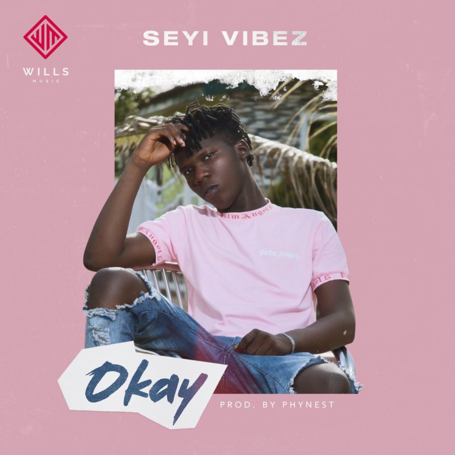 New Music Seyi Vibez Okay BellaNaija