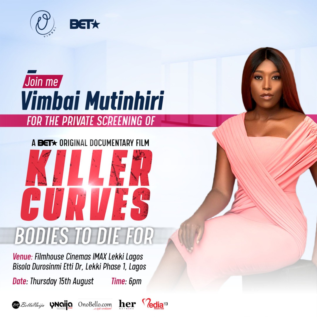 Join Host Vimbai Mutinhiri for Premiere of BET's Documentary Film 'Killer  Curves: Bodies to Die For', August 15th