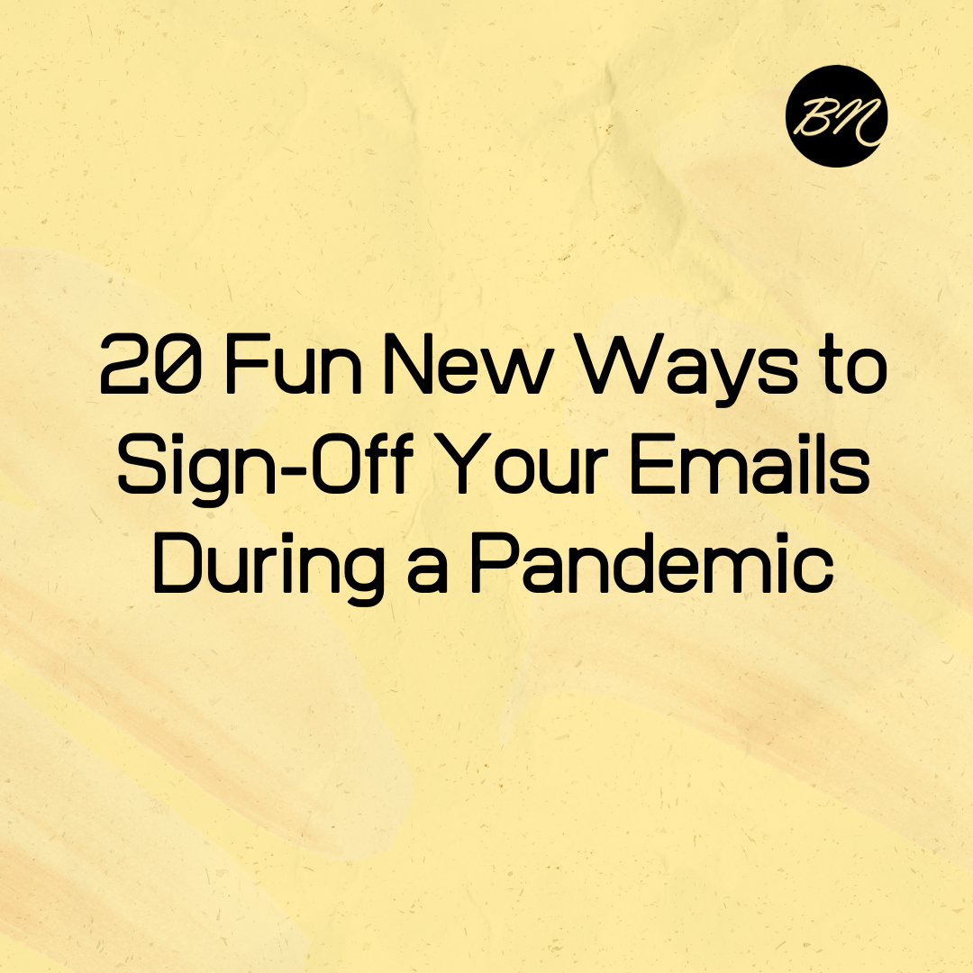 20 Fun New Ways to Sign-Off Your Emails During a Pandemic | BellaNaija