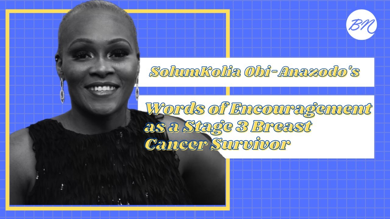 WorldCancerDay: Solumkolia Obi-Anazodo shares Words of