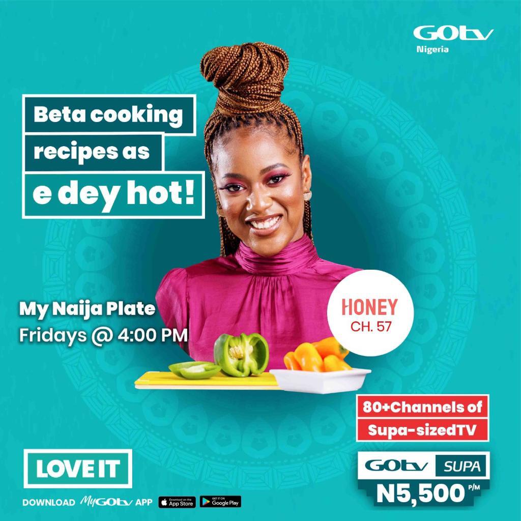 From Exciting Recipes, to Revealing Celeb stories, to Unusual Praise, Check out the Top shows on GOtv this weekend | BellaNaija