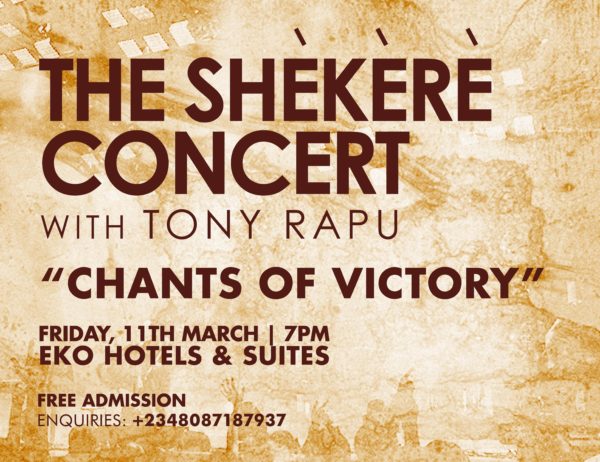 Reconnect with God at the Shekere Concert themed Chants of Victory with Tony Rapu March 11th BellaNaija