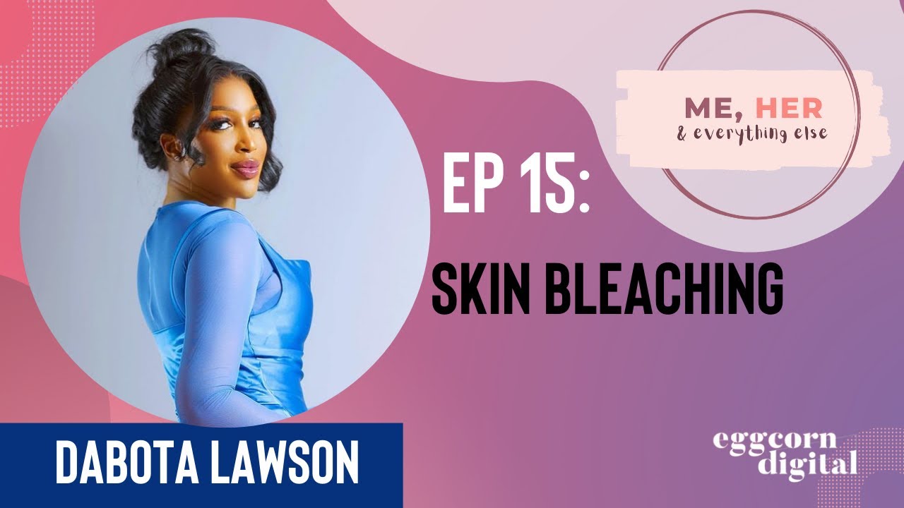 Dabota Lawson talks Skin Bleaching & Colouris... Image