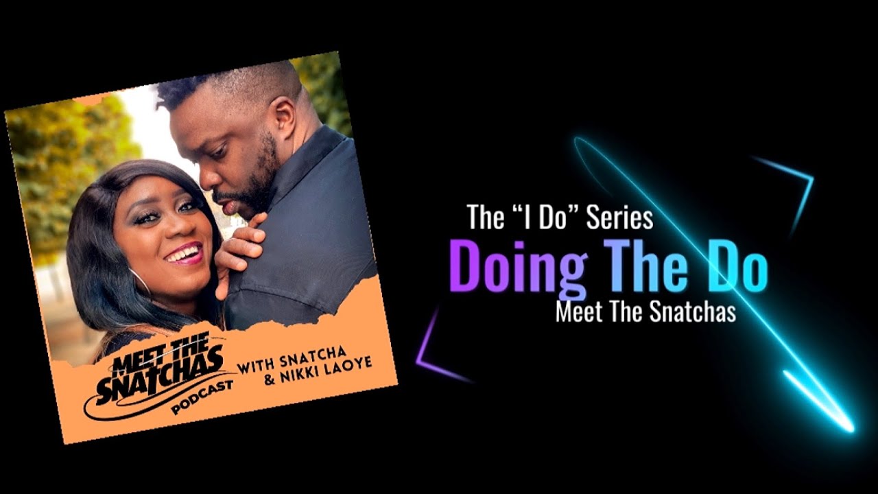 Watch Episode 2 of the “I Do” Series with Nikki Laoye & Soul Snatcha