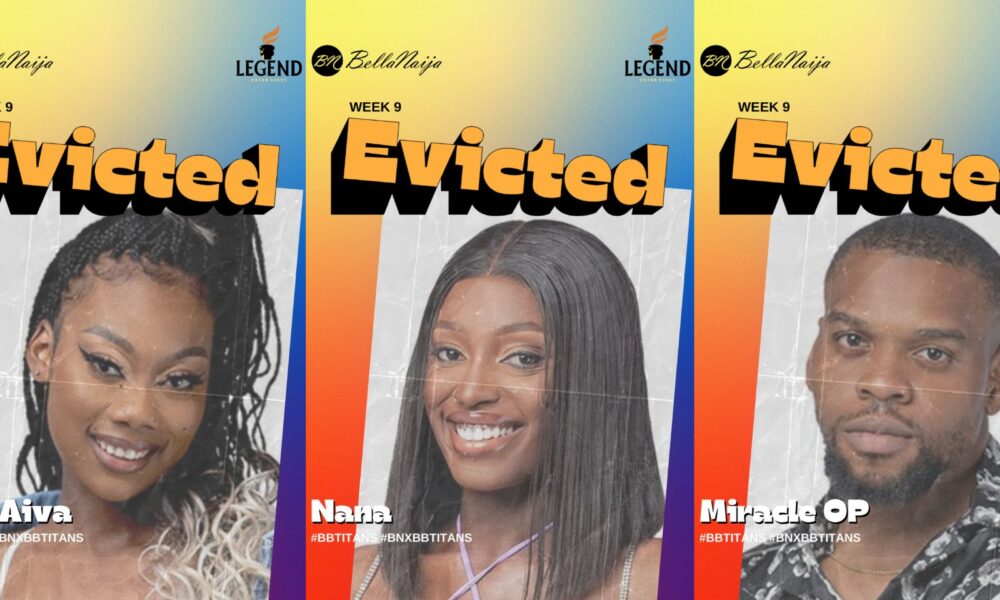#BBTitans: Blue Aiva, Nana & Miracle OP are the Latest to be Evicted from the House