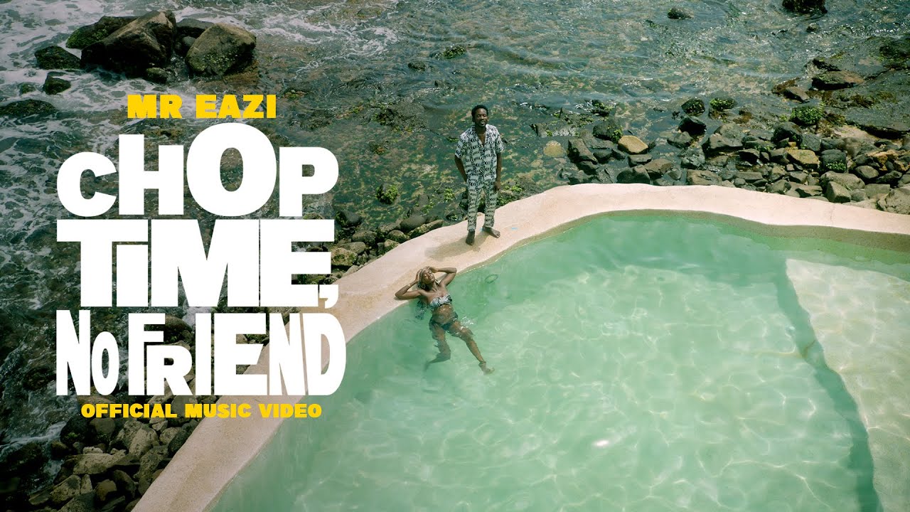 New Music + Video: Mr Eazi - Chop Time, No Friend - Vimarsana News