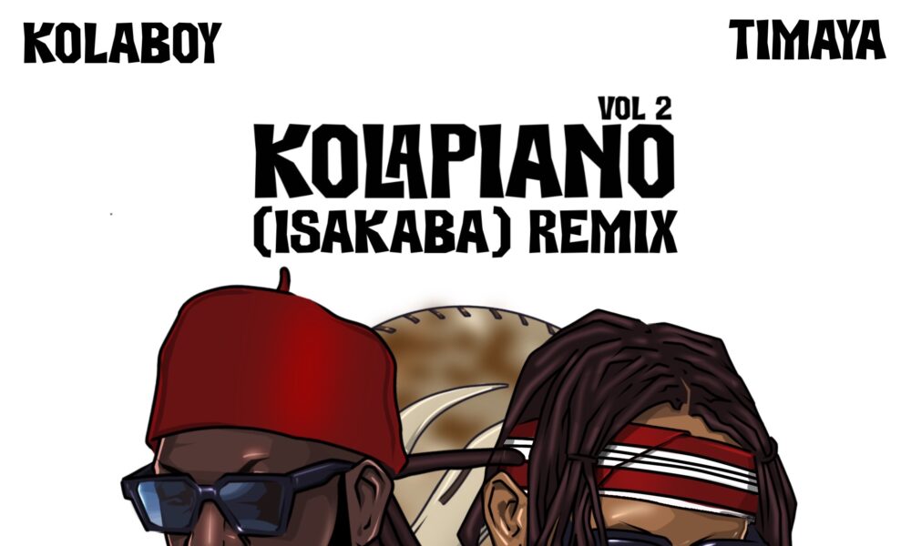 New Music + Video Kolaboy feat. Timaya Kolapiano 2 (Remix) BellaNaija