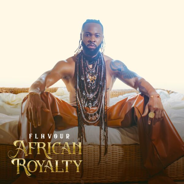 Flavour Drops “African Royalty,” Featuring The Cavemen, Efya, and Ejyk Nwamba