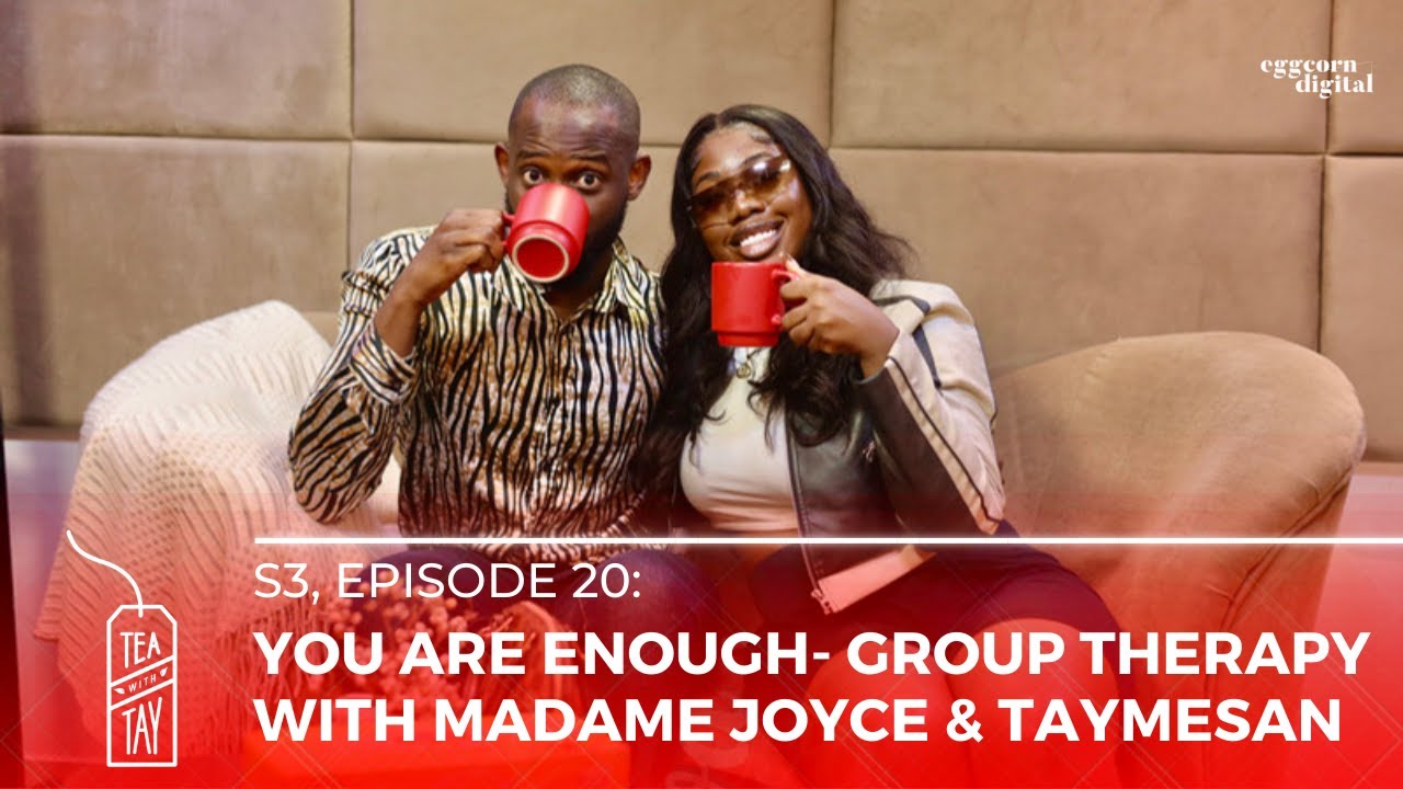 <div>Madame Joyce & Taymesan talk Group Therapy in New Episode of “Tea With Tay”</div>