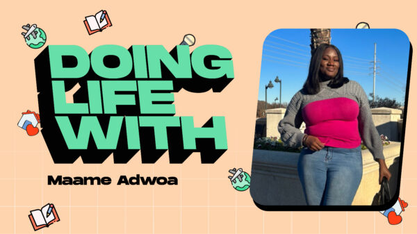 Maame Adwoa Started Content Creation Out of Boredom, Now She’s a Big Deal. Read More in Today’s “Doing Life With…”
