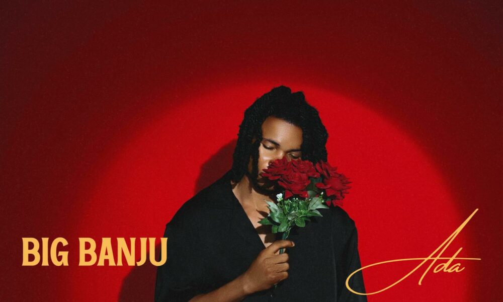 Discover Big Banju's Emotion-Driven New Single; Ada! | BellaNaija
