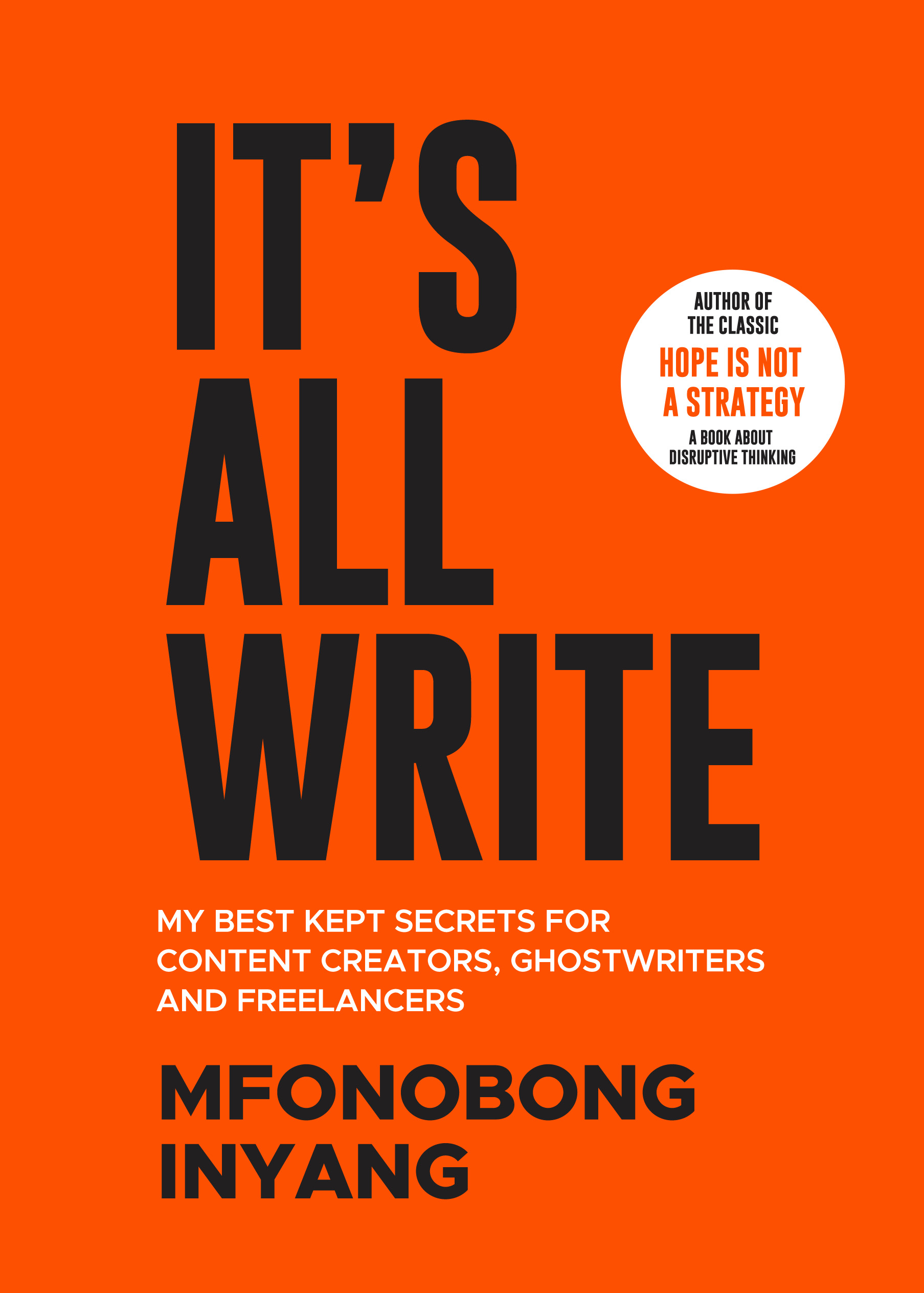 Mfonobong Inyang: Why I Wrote “It’s All Write,” a Book for All Creators