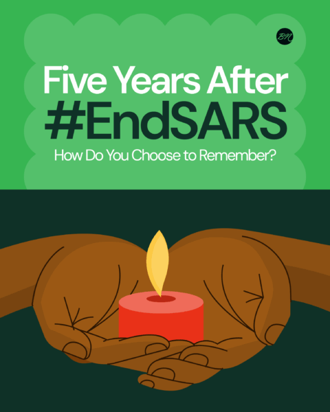 Five Years After #EndSARS: How Do You Choose to Remember?