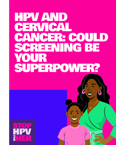 HPV and Cervical Cancer: Could Screening Be Your Superpower? | #StopHPVForHer