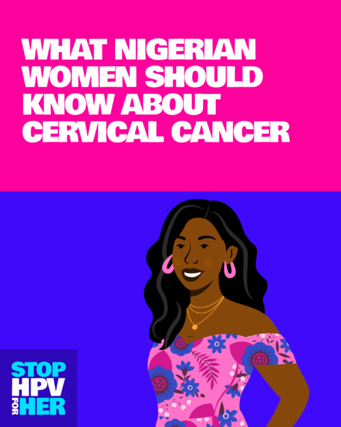 #StopHPVForHer: What Nigerian Women Should Know About Cervical Cancer