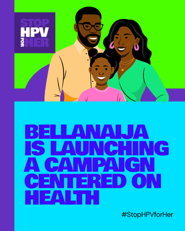 Get Ready for #StopHPVForHer | A BellaNaija Campaign on Health