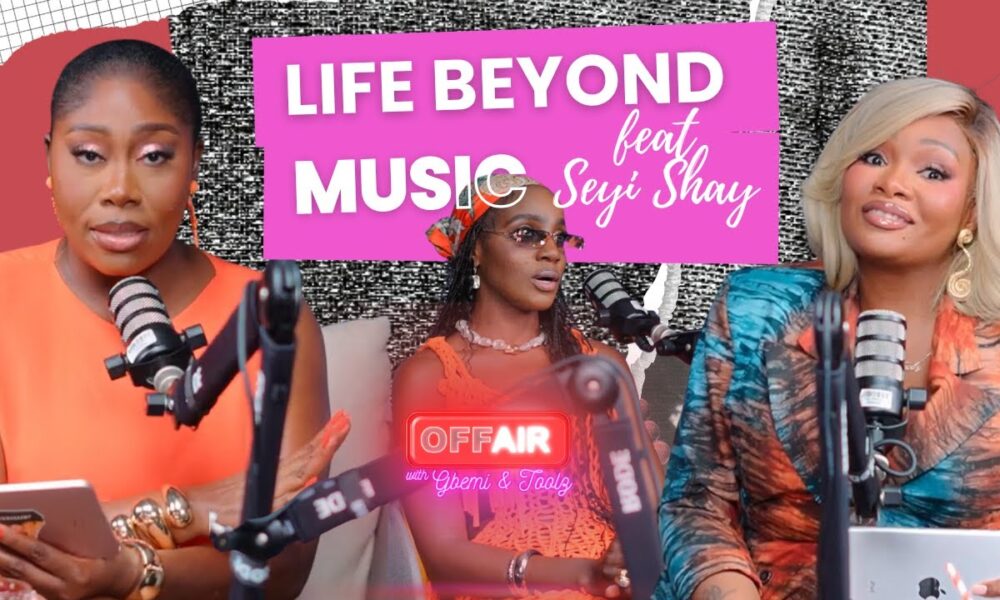 Seyi Shay Unfiltered: Behind the Music & Life on OffAir with Gbemi & Toolz