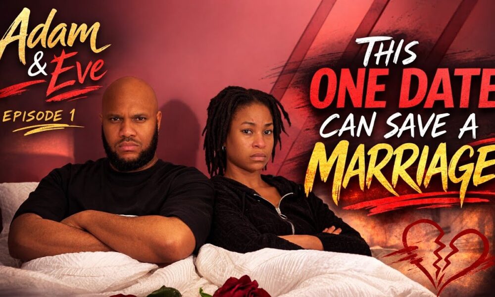 Blessing Egbe’s New Series “Adam & Eve” Will Have You Questioning Relationships | Watch