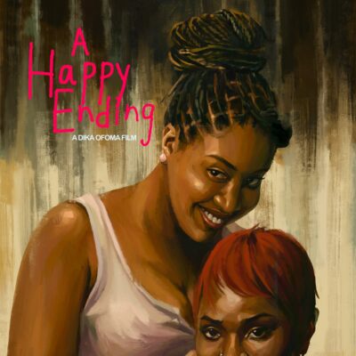 Illustrated official film poster for Dika Ofoma's A Happy Ending featuring two women with Zikoko and Bluhouse Studios branding.