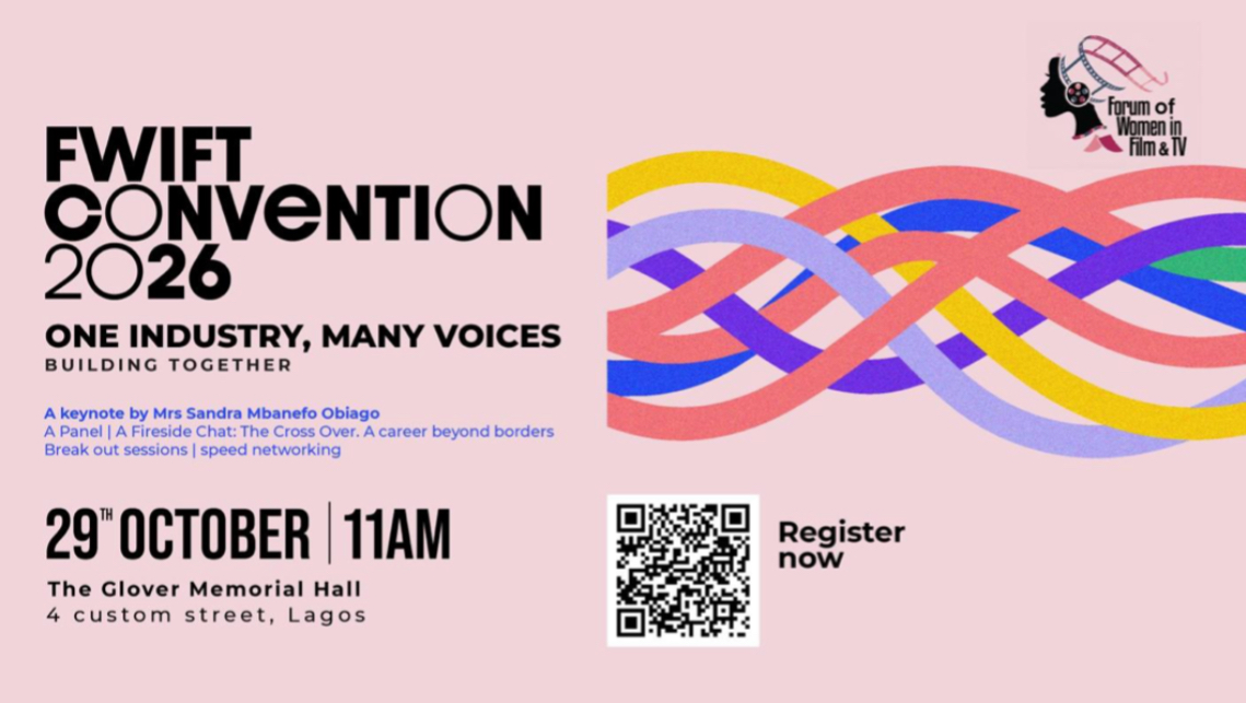 Forum of Women in Film and Television Nigeria (FWIFT): 2026 Convention ‘One Industry, Many Voices: We Build Together’